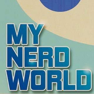 My Nerd World Podcasts