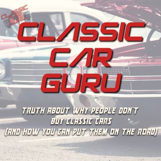 Truth About Why People Don't Buy Classic Cars (And How to Put Them on The Road)