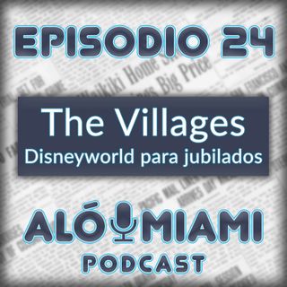 Aló Miami - Ep. 24 - Disneyworld para jubilados