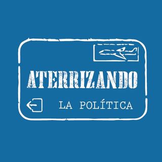 Aterrizando La Política