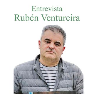 Entrevista Rubén Ventureira