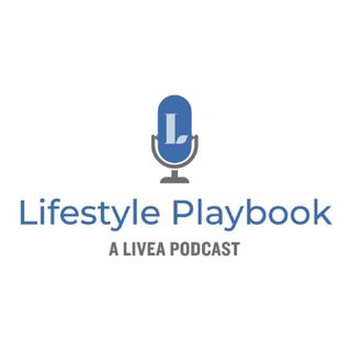 Livea's Lifestyle Playbook