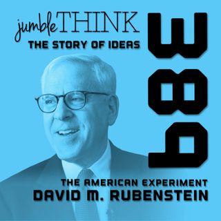 The American Experiment with David Rubenstein