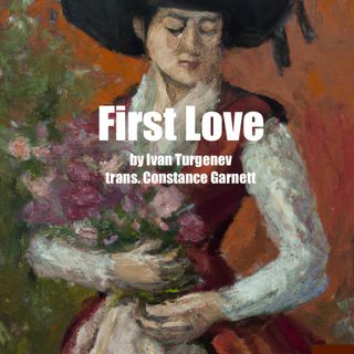 First Love by Ivan Turgenev - Audio Book - Part 3
