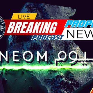 NTEB PROPHECY NEWS PODCAST: The End Times City Of NEOM