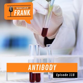 Episode 118 - Antibody