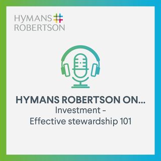 Investment - Effective stewardship 101 - Episode 68