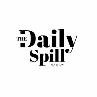 The Daily Spill - Talk Show