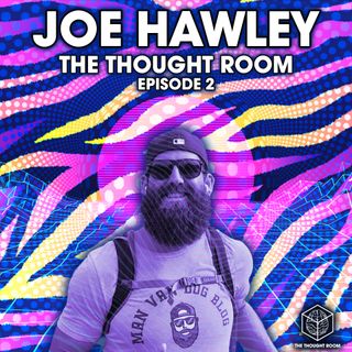 Ep. 2 | Joe Hawley | Letting the Universe Guide You