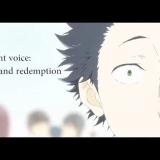 A Silent Voice: Guilt and Redemption (Koe no Katachi)