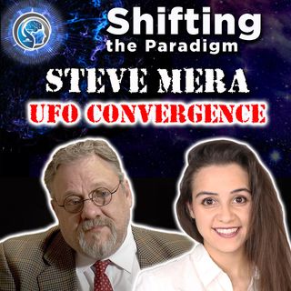 UFO PARANORMAL CONVERGENCE - Interview with Steve Mera