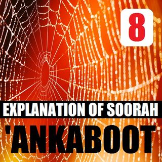 Soorah al-'Ankaboot Part 8: Verses 50-55