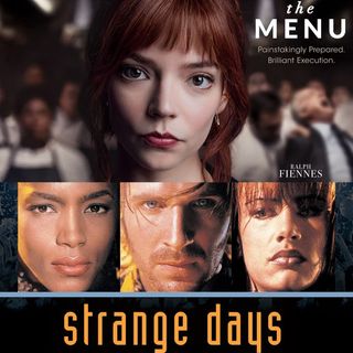 The Menu & Strange Days