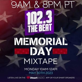 102.3 THE BEAT MEMORIAL DAY MIXTAPE 5/29/23