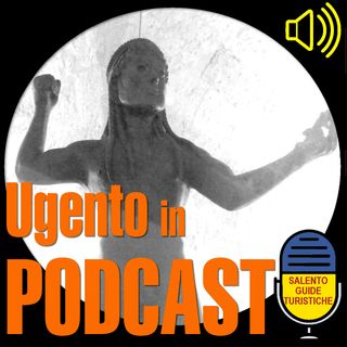 Episodio 14: La storia di Ugento