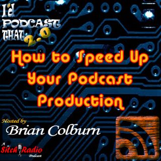 How to Speed Up Your Podcast Production
