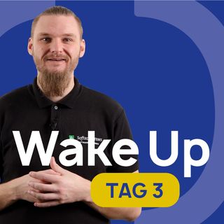 Wake Up – Tag 3