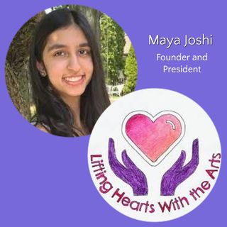 Lifting Hearts With The Arts with Maya Joshi, Founder and President