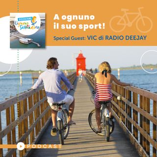 A ognuno il suo sport – Special Guest Vic di Radio Deejay