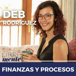 68 - Finanzas en Emprendedoras con Deb Rodriguez