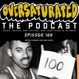 Episode 100- We're Coming For Our Check