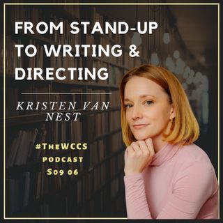 From stand-up to writing & directing, with Kristen Van Nest.