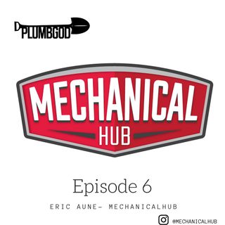 Episode 6. Mechanical Hub- Eric Aune