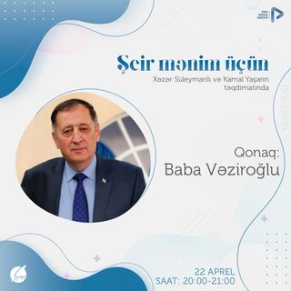 "Baba Vəziroğlu həftəsi" I "Şeir Mənim Üçün" #54