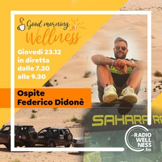 Federico Didonè, pilota della Dakar Racing Cup, ospite live a Good Morning Wellness