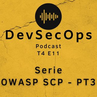#11 - Série OWASP SCP PT 3