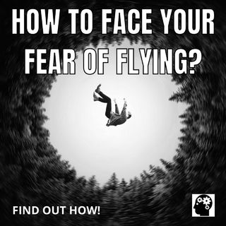 How to overcome the fear of flying?