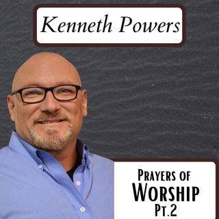 The Prayer of Worship Pt 2