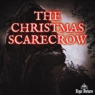 Ep 34: The Christmas Scarecrow