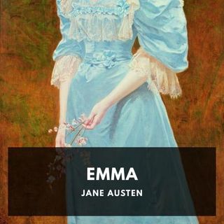 Emma by Jane Austen – Volume 3, Chapter 6 – Read by Sibella Denton