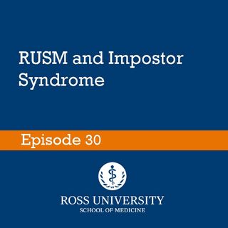 Episode 30 - RUSM and Impostor Syndrome