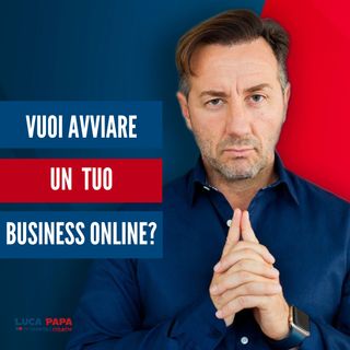 Vuoi avviare un tuo BUSINESS ONLINE?