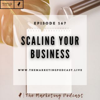EP 167 : Scaling your Business with Audio Content | Podcasting 101