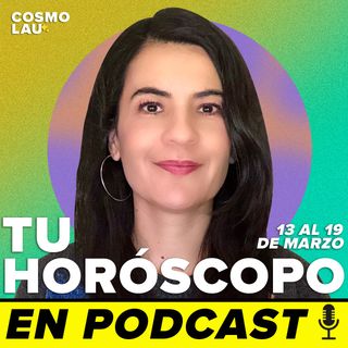 🔮¿Cómo te va a ir en la semana? / Horóscopos 13 al 19 de marzo de 2023