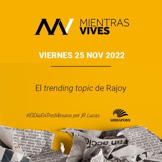MV 33: El trending topic de Rajoy