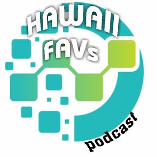 HAWAII FAV's Podcast