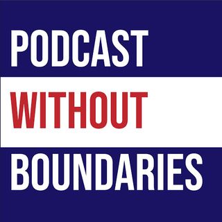 Podcast Without Boundaries