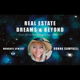 Real Estate Dreams & Beyond