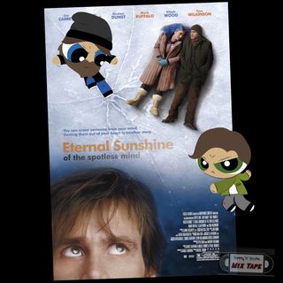 Ep 74 - Eternal Sunshine of the Spotless Mind