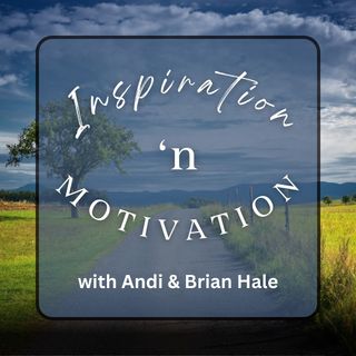 Inspiration 'n Motivation Podcast