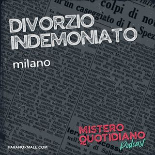 Divorzio indemoniato, Milano