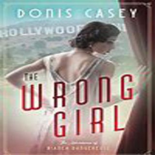 Donis Casey - THE WRONG GIRL