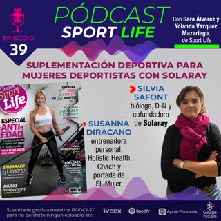 PODCAST SPL #39 - Suplementación en mujeres deportistas con Solaray