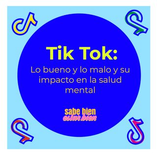 13: TIK TOK: lo bueno y lo malo y su impacto en la salud mental | Malleza y Paola Gallo