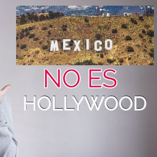 México no es Hollywood (ni tiene que serlo) - The Dailies 86