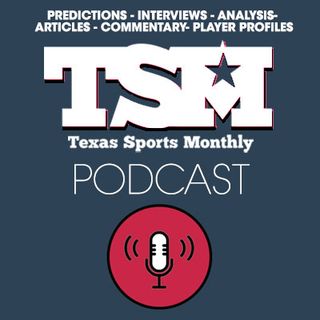 Texas Sports Monthly Podcast